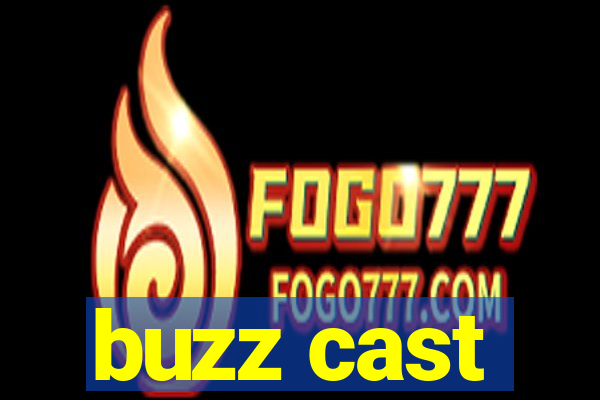 buzz cast